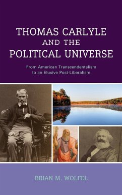 Thomas Carlyle and the Political Universe - Wolfel, Brian