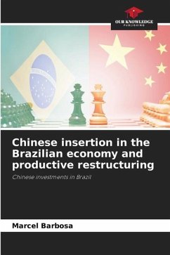 Chinese insertion in the Brazilian economy and productive restructuring - Barbosa, Marcel