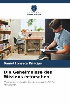 Die Geheimnisse des Wissens erforschen - Fonseca Principe, Daniel