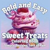 Bold and Easy Sweet Treats Coloring Book