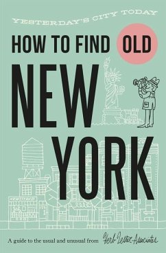 How to Find Old New York - Hammer, Jon; McBurnie, Karen