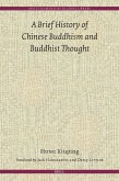 A Brief History of Chinese Buddhism and Buddhist Thought