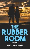 The Rubber Room Volume 2