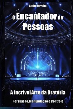 O Encantador de Pessoas - Ferreira, Andre