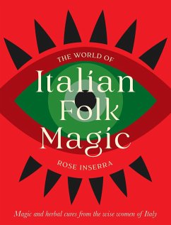 The World of Italian Folk Magic - Inserra, Rose