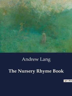 The Nursery Rhyme Book - Lang, Andrew