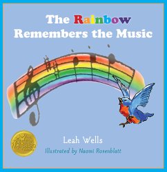 The Rainbow Remembers the Music (fixed-layout eBook, ePUB) - Wells, Leah