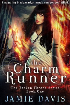 The Charm Runner (Broken Throne, #1) (eBook, ePUB) - Davis, Jamie