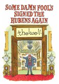 Some Damn Fool's Signed the Rubens Again (eBook, ePUB)