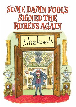 Some Damn Fool's Signed the Rubens Again (eBook, ePUB) - Thelwell, Norman