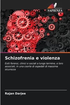 Schizofrenia e violenza - Darjee, Rajan