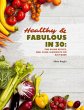 Healthy & Fabulous in 30 - Bild 1