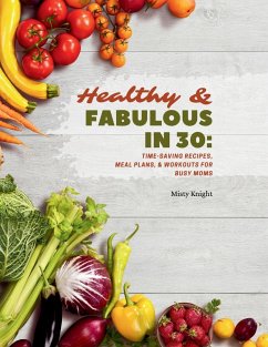 Healthy & Fabulous in 30 - Knight, Misty