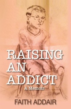 Raising An Addict - Addair, Faith