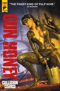 Gun Honey: Collision Course - Ardai, Charles