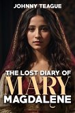 The Lost Diary of Mary Magdalene The Lost Diary of Mary Magdalene