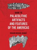 Guide to Palaeolithic Artifacts and Features of the Americas