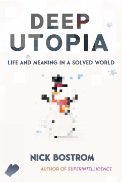 Deep Utopia - Bostrom, Nick