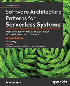 Software Architecture Patterns for Serverless Systems - Second Edition - Gilbert, John