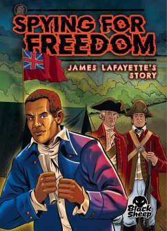 Cover Spying for Freedom: James Lafayette's Story