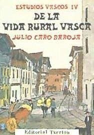 De la vida rural vasca - Caro Baroja, Julio