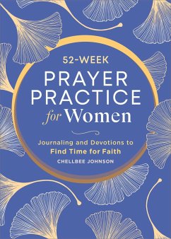 52-Week Prayer Practice for Women - Johnson, Chellbee