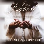 I Am Baptized I Am Baptized