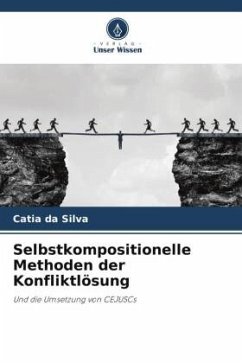 Selbstkompositionelle Methoden der Konfliktlösung - da Silva, Catia