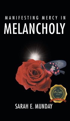 Manifesting Mercy in Melancholy - Munday, Sarah E