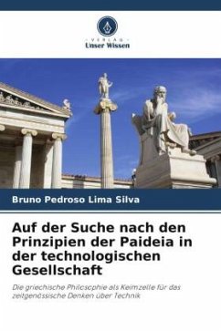 Auf der Suche nach den Prinzipien der Paideia in der technologischen Gesellschaft - Pedroso Lima Silva, Bruno