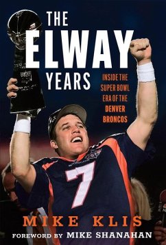 The Elway Years - Klis, Mike