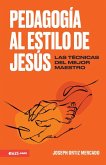 Pedagogía Al Estilo de Jesús (Jesus-Style Pedagogy) Pedagogía Al Estilo de Jesús (Jesus-Style Pedagogy)