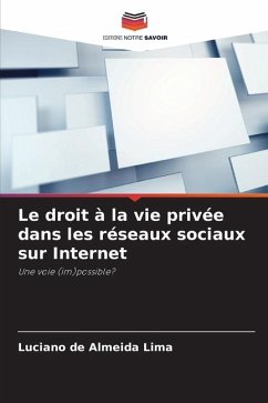 Le droit à la vie privée dans les réseaux sociaux sur Internet - de Almeida Lima, Luciano