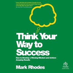 Think Your Way to Success - Rhodes, Mark