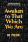 Awaken to That Which We Are