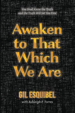 Awaken to That Which We Are - Esquibel, Gil