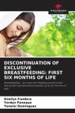 DISCONTINUATION OF EXCLUSIVE BREASTFEEDING: FIRST SIX MONTHS OF LIFE