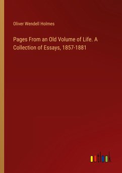 Pages From an Old Volume of Life. A Collection of Essays, 1857-1881
