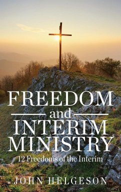 Freedom and Interim Ministry - Helgeson, John