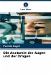 Die Anatomie der Augen und der Drogen - Bild 1