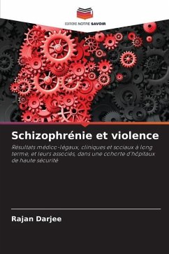 Schizophrénie et violence - Darjee, Rajan