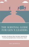 The Survival Guide for Gen X Leaders