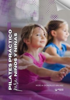 Pilates práctico para niños y niñas - González Gálvez, Noelia