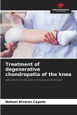 Treatment of degenerative chondropatia of the knee