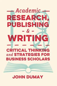 Academic Research, Publishing and Writing - Dumay, Dr John (Macquarie University, Australia)