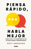 Piensa Rápido Y Habla Mejor / Think Faster and Talk Better