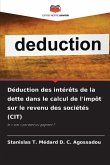 Déduction des intérêts de la dette dans le calcul de l'impôt sur le revenu des sociétés (CIT)