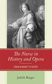 The Nurse in History and Opera