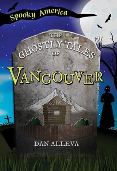 The Ghostly Tales of Vancouver - Alleva, Dan