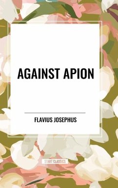 Against Apion - Josephus, Flavius